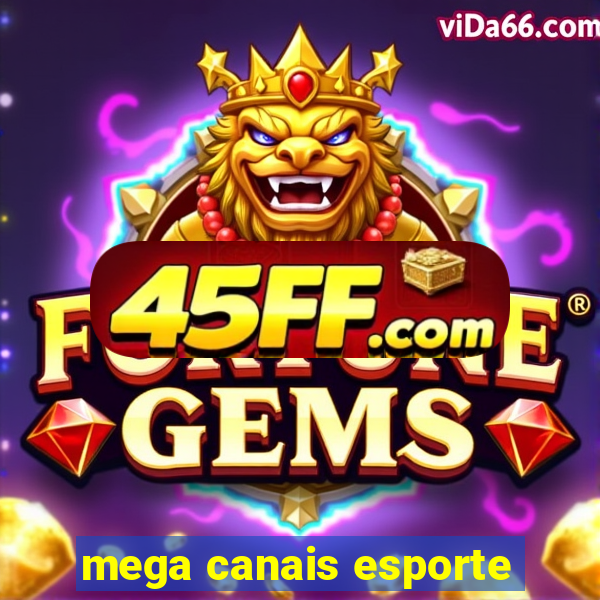 mega canais esporte